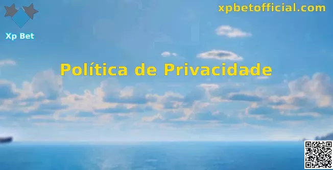 Xp Bet Privacidade e Segurança